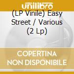 (LP Vinile) Easy Street / Various (2 Lp) lp vinile