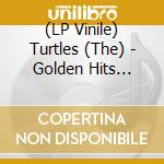 (LP Vinile) Turtles (The) - Golden Hits (Coloured) vinile