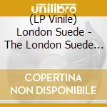 (LP Vinile) London Suede - The London Suede (Rsd 2020) vinile