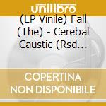 (LP Vinile) Fall (The) - Cerebal Caustic (Rsd 2020) vinile