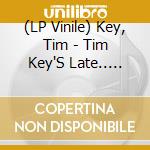 (LP Vinile) Key, Tim - Tim Key'S Late.. -Rsd- vinile