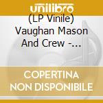 (LP Vinile) Vaughan Mason And Crew - Bounce, Rock, Skate, Roll (140G Black Vinyl) vinile