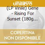(LP Vinile) Gene - Rising For Sunset (180g Black vinyl) (2 Lp) lp vinile