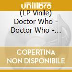 (LP Vinile) Doctor Who - Doctor Who - Horror Of Fang Rock (140g Rutan Blob Vinyl) (2 Lp) vinile