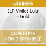 (LP Vinile) Lulu - Gold vinile