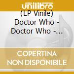 (LP Vinile) Doctor Who - Doctor Who - The Myth Makers (140G Trojan Sunset Splatter Vinyl) (2Lp) lp vinile