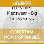 (LP Vinile) Menswear  - Big In Japan - The 7" Singles (Signed Exclusive X 1000 Coloured Vinyl) (5 X 7") vinile