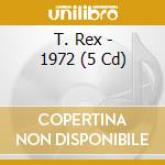 T. Rex - 1972 (5 Cd) cd musicale