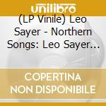 (LP Vinile) Leo Sayer - Northern Songs: Leo Sayer Sings The Beatles (2 Lp) lp vinile