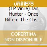 (LP Vinile) Ian Hunter - Once Bitten: The Cbs Collection (2 Lp) vinile