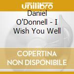 Daniel O'Donnell - I Wish You Well cd