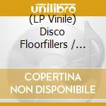 (LP Vinile) Disco Floorfillers / Various (2 Lp) lp vinile