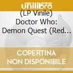 (LP Vinile) Doctor Who: Demon Quest (Red & Black Vinyl) (10 Lp) vinile