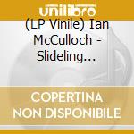 (LP Vinile) Ian McCulloch - Slideling (20Th Anniversary Edition) (Rsd 2023) vinile