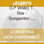 (LP Vinile) T. Rex - Songwriter: 1973 vinile