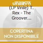 (LP Vinile) T. Rex - The Groover (Picture Disc) lp vinile