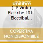 (LP Vinile) Electribe 101 - Electribal Memories lp vinile