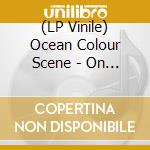 (LP Vinile) Ocean Colour Scene - On Top Of Everything - More B Side (4 Lp Coloured) vinile