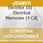 Electribe 101 - Electribal Memories (4 Cd)