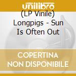 (LP Vinile) Longpigs - Sun Is Often Out vinile