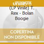 (LP Vinile) T. Rex - Bolan Boogie vinile