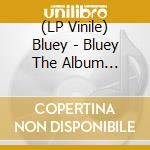 (LP Vinile) Bluey - Bluey The Album (Zoetrope) vinile