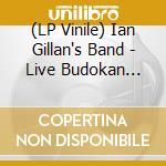 (LP Vinile) Ian Gillan's Band - Live Budokan (National Album Day 25) vinile