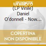 (LP Vinile) Daniel O'donnell - Now & Then vinile
