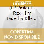 (LP Vinile) T. Rex - I'm Dazed & Billy Super vinile
