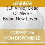 (LP Vinile) Dead Or Alive - Brand New Lover (Light Blue Vinyl) (12") vinile