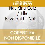 Nat King Cole / Ella Fitzgerald - Nat King Cole cd