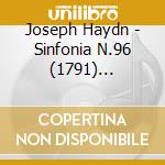Joseph Haydn - Sinfonia N.96 (1791) Miracolo In Re cd musicale di Franz Joseph Haydn