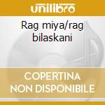 Rag miya/rag bilaskani cd