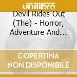 Devil Rides Out (The) - Horror, Adventure And Romance cd