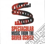 Spectacular Music From The Silver Screen cd