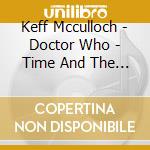 Keff Mcculloch - Doctor Who - Time And The Rani - Original Television Soundtrack cd