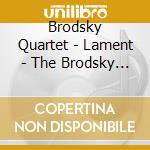 Brodsky Quartet - Lament - The Brodsky Quartet cd