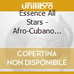 Essence All Stars - Afro-Cubano Chant cd