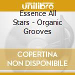 Essence All Stars - Organic Grooves cd