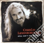 Charlie Landsborough - Still Cant Say Goodbye cd