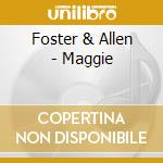 Foster & Allen - Maggie cd musicale di Foster & Allen