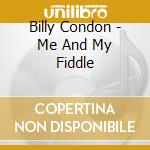Billy Condon - Me And My Fiddle cd