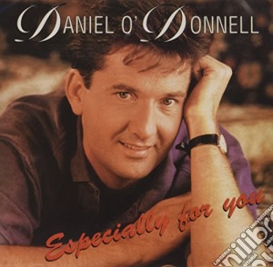 Daniel O'Donnell - Especially For You cd musicale di Daniel O'Donnell