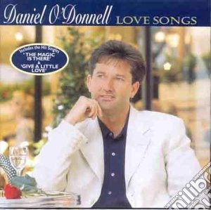 Daniel O'Donnell - Love Songs cd musicale di Daniel O'Donnell