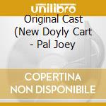 Original Cast (New Doyly Cart - Pal Joey cd