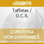 Taffetas / O.C.R. cd