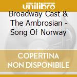 Broadway Cast & The Ambrosian - Song Of Norway cd