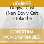 Original Cast (New Doyly Cart - Iolanthe cd