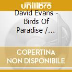 David Evans - Birds Of Paradise / O.S.T. cd