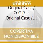 Original Cast / O.C.R. - Original Cast / O.C.R. cd
